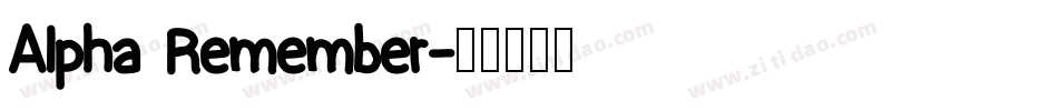 Alpha Remember字体转换
